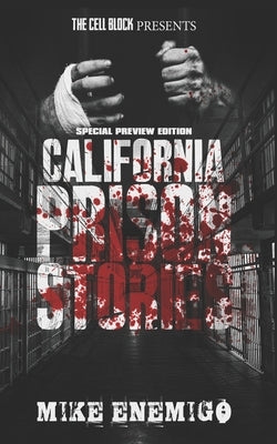 California Prison Stories by Enemigo, Mike