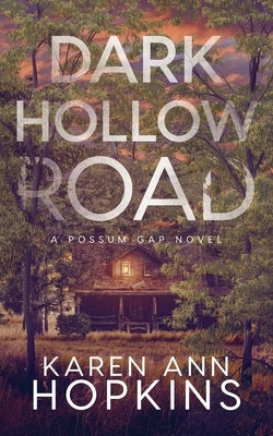 Dark Hollow Road by Hopkins, Karen Ann
