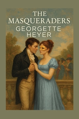 The Masqueraders by Heyer, Georgette