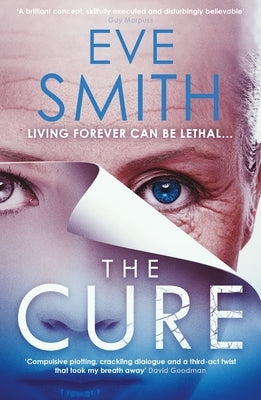 The Cure: The Chilling, Powerful New Speculative Thriller from the Author of One by Smith, Eve