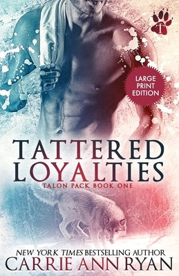 Tattered Loyalties by Ryan, Carrie Ann