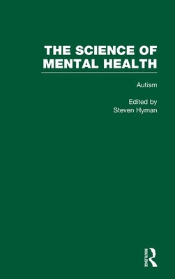 Autism: The Science of Mental Health by Hyman, Steven E.