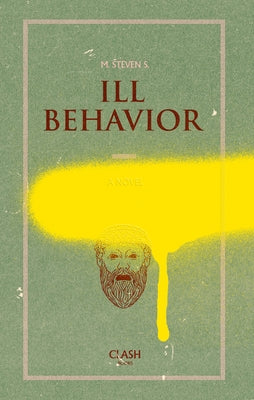 Ill Behavior by S, M. Steven