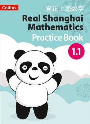 Real Shanghai Mathematics - Pupil Practice Book 1.1 by Collins Uk