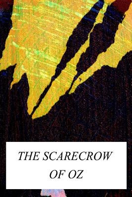 The Scarecrow Of Oz by Baum, L. Frank