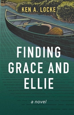 Finding Grace and Ellie by Locke, Ken A.