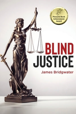 Blind Justice by Bridgwater, James