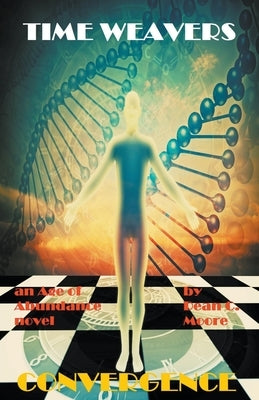 Time Weavers by Moore, Dean C.