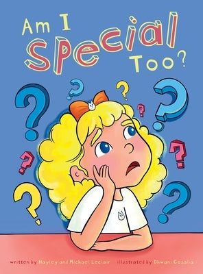 Am I Special Too? by LeClair, Hayley