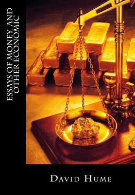 Essays Of Money, and Other Economic by Winter, Erick