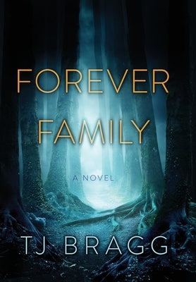 Forever Family by Bragg, Tj