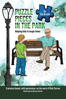 Puzzle Pieces in the Park: Helping kids in tough times by Brodie, Tim