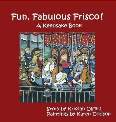 Fun, Fabulous Frisco! by Olfers, Kristan