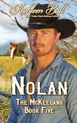 Nolan: Christian Historical Western Romance by Ball, Kathleen