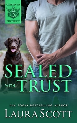Sealed with Trust by Scott, Laura