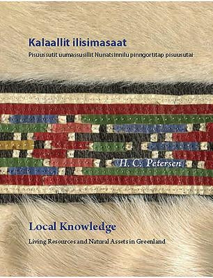 Local Knowledge: Living Resources and Natural Assets in Greenland by Petersen, H. C.