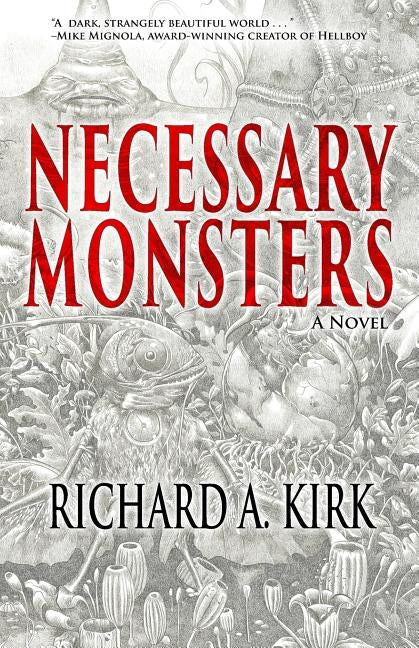 Necessary Monsters by Kirk, Richard A.