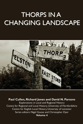 Thorps in a Changing Landscape: Volume 4 by Cullen, Paul