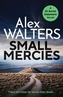 Small Mercies by Walters, Alex