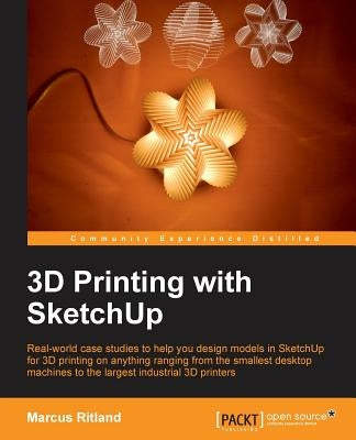 3D Printing with Sketchup by Ritland, Marcus