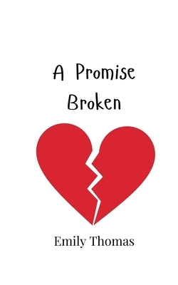 A Promise Broken by Thomas, Emily