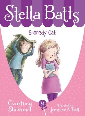 Stella Batts Scaredy Cat by Sheinmel, Courtney