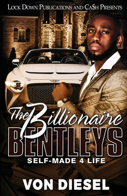 The Billionaire Bentleys by Diesel, Von