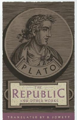 The Republic and Other Works by Plato