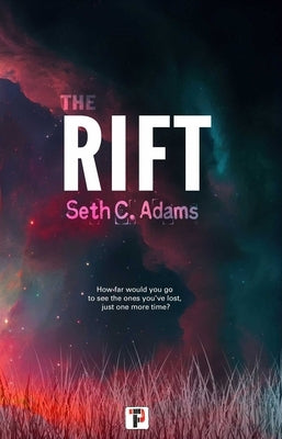 The Rift by Adams, Seth C.