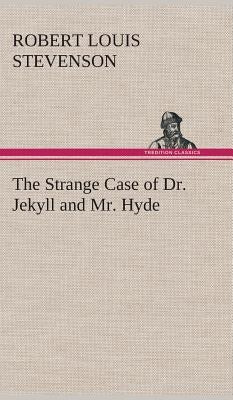 The Strange Case of Dr. Jekyll and Mr. Hyde by Stevenson, Robert Louis
