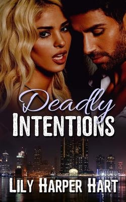 Deadly Intentions by Hart, Lily Harper