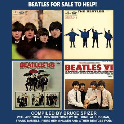 Beatles for Sale to Help! by Spizer, Bruce