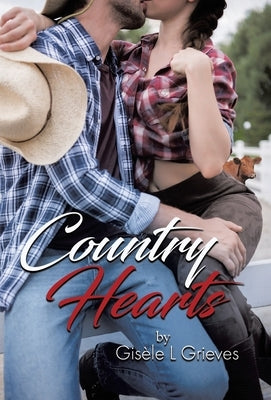 Country Hearts by Grieves, Gisèle L.
