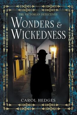 Wonders & Wickedness by Hedges, Carol