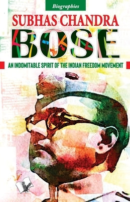 Subash Chandra Bose by Vohra, Manasvi