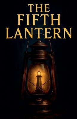 The Fifth Lantern by Botkin, Gary