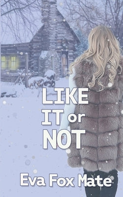Like It or Not by Mate, Eva Fox