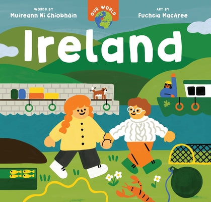 Our World: Ireland by Ní Chíobháin, Muireann