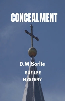 Concealment by Sorlie, D. M.
