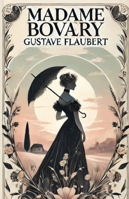 Madame Bovary(Illustrated) by Flaubert, Gustave