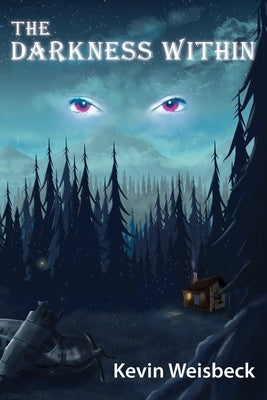 The Darkness Within by Weisbeck, Kevin G.