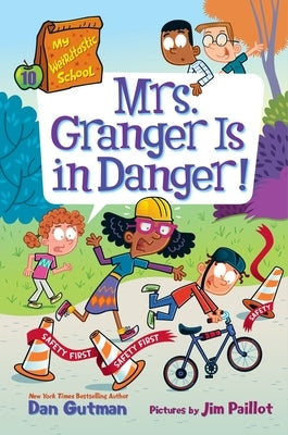 My Weirdtastic School #10: Mrs. Granger Is in Danger! by Gutman, Dan