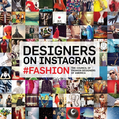Designers on Instagram: #Fashion by Council of Fashion Designers of America