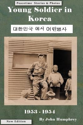 Young Soldier in Korea by Humphrey, John