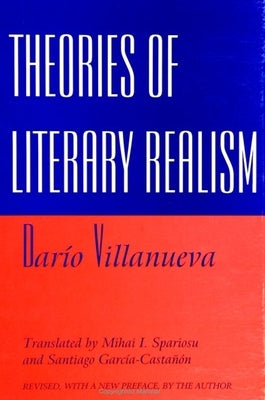 Theories of Literary Realism (Rev) by Villanueva, Darío