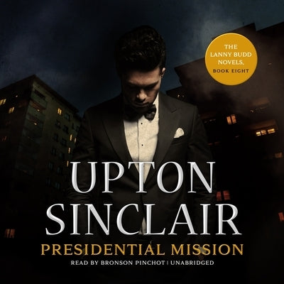 Presidential Mission by Sinclair, Upton