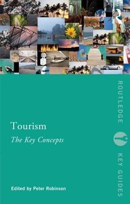 Tourism: The Key Concepts by Robinson, Peter