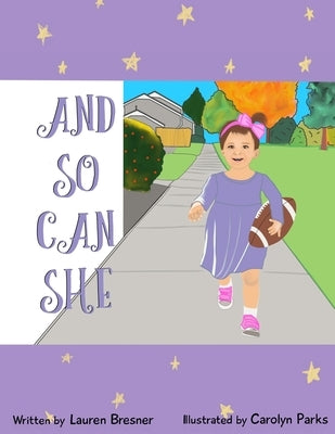 And So Can She by Bresner, Lauren