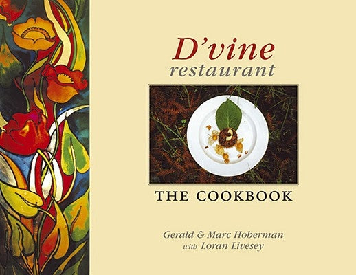 D'Vine Restaurant: The Cookbook by Hoberman, Gerald