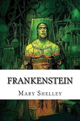 Frankenstein by Shelley, Mary